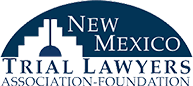 New Mexico Trial Lawyers Association-Foundation New Mexico Trial Lawyers Association-Foundation